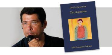 Presentazione del libro di Davide Camarrone “Zen al quadrato”, edito Sellerio