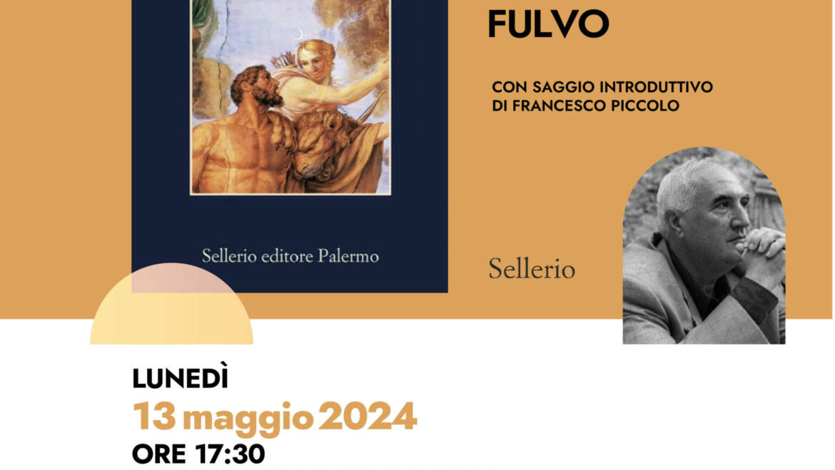 Presentazione de Il principe Fulvo di Salvatore Silvano Nigro Sellerio con saggio introduttivo di Francesco Piccolo.