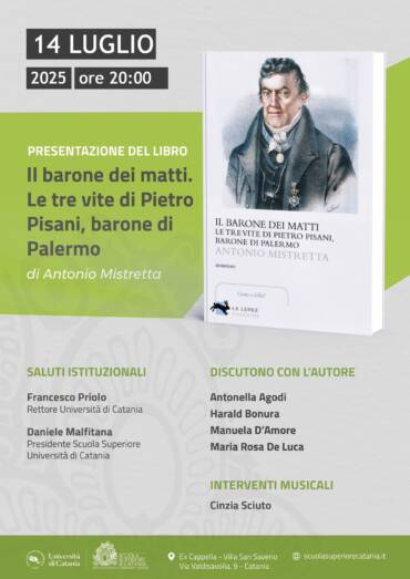 Presentazione del nuovo libro di Antonio Mistretta “Il barone dei matti – le tre vite di Pietro Pisani, barone di Palermo”, La Lepre Edizioni.